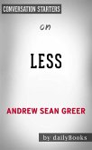 Less: A Novel by Andrew Sean Greer   Conversation Starters (eBook, ePUB)