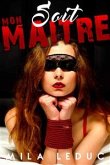 Soit MON MAÎTRE (eBook, ePUB)