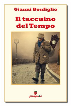 Il taccuino del Tempo (eBook, ePUB) - Bonfiglio, Gianni