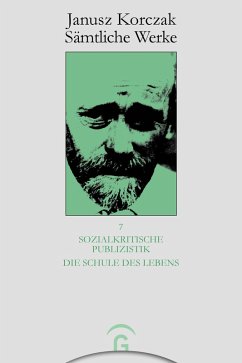 Sozialkritische Publizistik. Die Schule des Lebens (eBook, PDF) - Korczak, Janusz