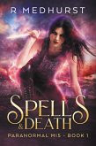 Spells & Death (Paranormal MI5 Trilogy, #1) (eBook, ePUB)