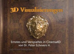 3D Visualisierungen (eBook, ePUB) - Echevers, Peter H.