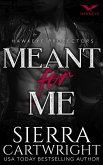 Meant For Me (Hawkeye, #3) (eBook, ePUB)