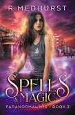 Spells & Magic (Paranormal MI5 Trilogy, #3) (eBook, ePUB) Spells & Magic (Paranormal MI5 Trilogy, #3) (eBook, ePUB)
