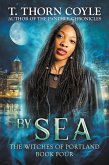 By Sea (The Witches of Portland, #4) (eBook, ePUB) By Sea (The Witches of Portland, #4) (eBook, ePUB)
