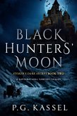 Black Hunters' Moon - Stoker's Dark Secret Book Two (A Supernatural Vampire Thriller) (eBook, ePUB)