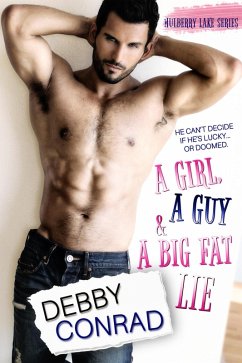 A Girl, a Guy and a Big Fat Lie (Mulberry Lake, #1) (eBook, ePUB) - Conrad, Debby