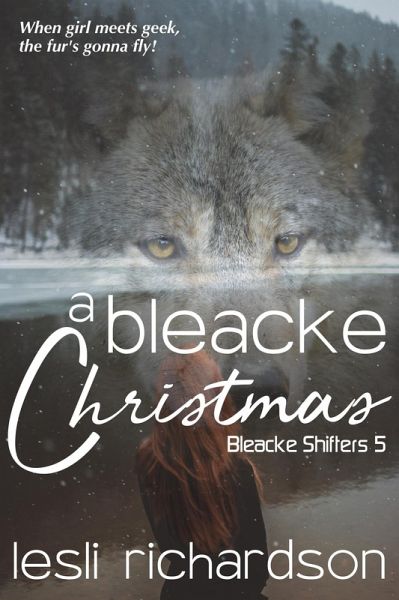 A Bleacke Christmas (Bleacke Shifters, #5) (eBook, ePUB) A Bleacke Christmas (Bleacke Shifters, #5) (eBook, ePUB)