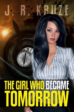 The Girl Who Became Tomorrow (Speculative Fiction Modern Parables) (eBook, ePUB) - Kruze, J. R.