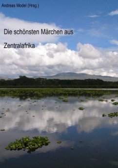 Die schönsten Märchen aus Zentralafrika - Model, Andreas