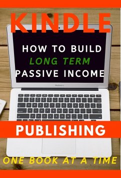 Kindle Publishing: How to Build Long Term Passive Income, One Book at a Time (Kindle Publishing Money, #1) (eBook, ePUB) - Costello, Anthony