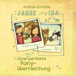 Janne und Ida – Eine (fast) perfekte Ponyüberraschung (MP3-Download) - Schütze, Andrea