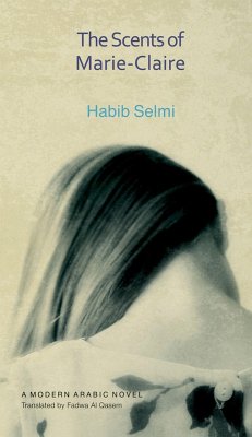 The Scents of Marie-Claire (eBook, ePUB) - Selmi, Habib