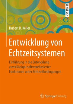 Entwicklung von Echtzeitsystemen - Keller, Hubert B.