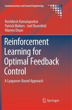 Reinforcement Learning for Optimal Feedback Control - Kamalapurkar, Rushikesh;Walters, Patrick;Rosenfeld, Joel