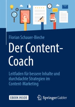 Der Content-Coach, m. 1 Buch, m. 1 E-Book - Schauer-Bieche, Florian
