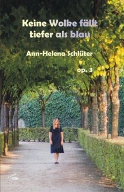 Keine Wolke fällt tiefer als blau - Schlüter, Ann-Helena