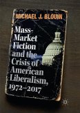 Mass-Market Fiction and the Crisis of American Liberalism, 1972¿2017