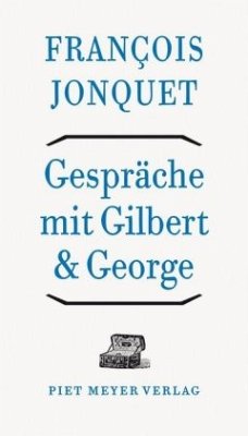Gespräche mit Gilbert & George - Jonquet, Francois