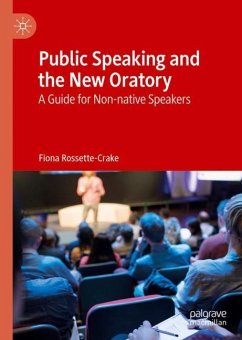 Public Speaking and the New Oratory - Rossette-Crake, Fiona