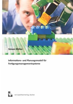 Informations- und Planungsmodell für Fertigungsmanagementsysteme - Müller, Simon