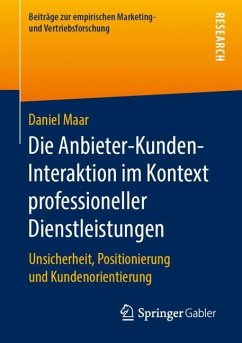 Die Anbieter-Kunden-Interaktion im Kontext professioneller Dienstleistungen - Maar, Daniel