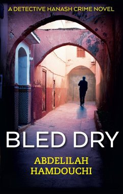 Bled Dry (eBook, ePUB) - Hamdouchi, Abdelilah
