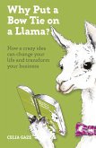 Why Put a Bow Tie on a Llama? (eBook, ePUB)