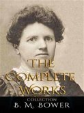 B. M. Bower: The Complete Works (eBook, ePUB)
