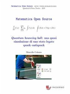 Quantum bouncing ball: una quasi simulazione di uno stato legato quark–antiquark (fixed-layout eBook, ePUB) - Colozzo, Marcello