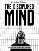 The Disciplined Mind (eBook, ePUB)
