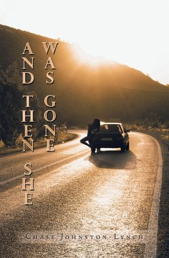 And Then She Was Gone (eBook, ePUB) - Johnston-Lynch, Chase