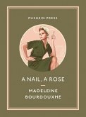 A Nail, A Rose (eBook, ePUB)