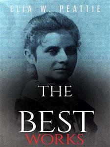 Cover Elia W. Peattie: The Best Works (eBook, ePUB)