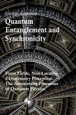 Quantum Entanglement and Synchronicity. Force Fields, Non-Locality, Extrasensory Perception. The Astonishing Properties of Quantum Physics. (eBook, ePUB)