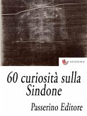 60 curiosità sulla Sindone (eBook, ePUB)