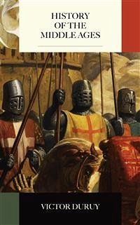 History of the Middle Ages (eBook, ePUB) - Duruy, Victor