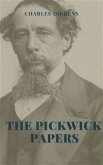 The Pickwick Papers Illustrated Edition (eBook, ePUB)
