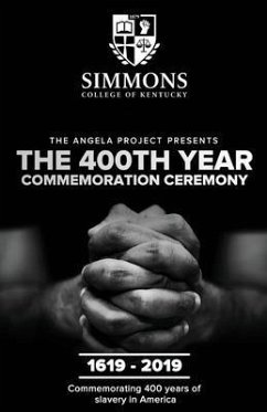 The Angela Project Presents The 400th Year Commemoration Ceremony: 1619-2019 (eBook, ePUB) - Mills, Cheri L