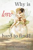 Why Is Love Hard to Find? (eBook, ePUB)