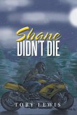 Shane Didn't Die