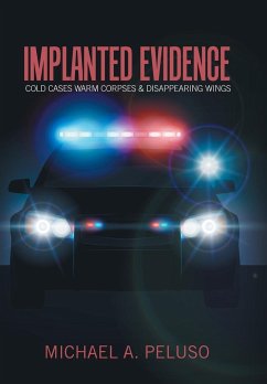 Implanted Evidence - Peluso, Michael A.