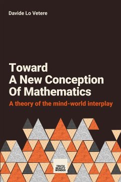 Toward A New Conception Of Mathematics - Lo Vetere, Davide