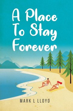A Place to Stay Forever - Lloyd, M. L.
