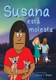 Susana está molesta: Full color edition, for new readers of Spanish as a Second/Foreign Language