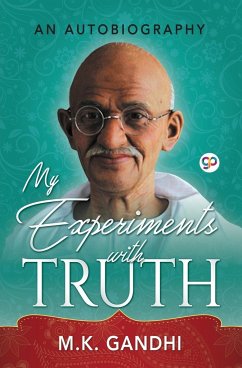 My Experiments with Truth - Gandhi, Mahatma