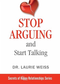 Stop Arguing and Start Talking... - Weiss, Laurie