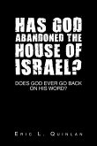 Has God Abandoned the House of Israel?