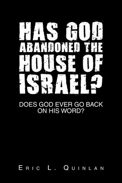 Has God Abandoned the House of Israel? - Quinlan, Eric L.