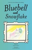 Bluebell and Snowflake: The story of an Unlikely Friendship